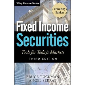 Fixed Income Securities - (Wiley Finance) 3rd Edition by  Bruce Tuckman & Angel Serrat (Paperback) - 1 of 1