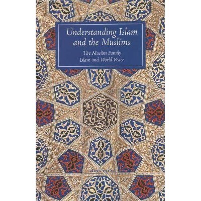 Understanding Islam and the Muslims - by  T J Winter & John A Williams (Paperback)