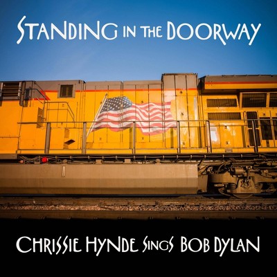 Chrissie Hynde - Standing in the Doorway: Chrissie Hynde Sings Bob Dylan (CD)