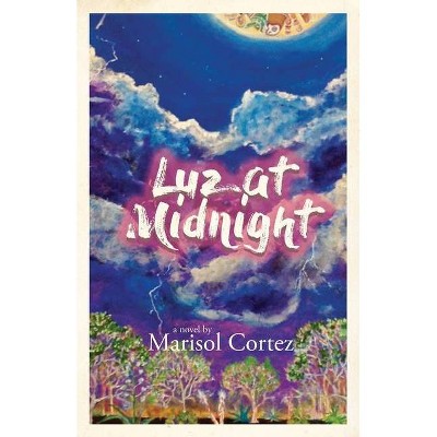 Luz at Midnight - by  Marisol Cortez (Paperback)