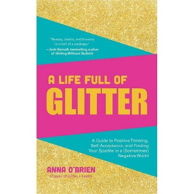 A Life Full of Glitter - by  Anna O'Brien (Hardcover)