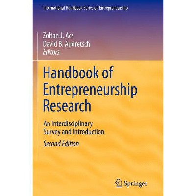 Handbook of Entrepreneurship Research - (International Handbook Entrepreneurship) 2nd Edition by  Zoltan J Acs & David B Audretsch (Paperback)