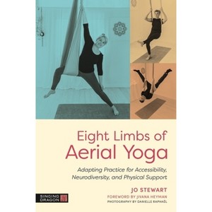 Eight Limbs of Aerial Yoga - by  Jo Stewart (Paperback) - 1 of 1