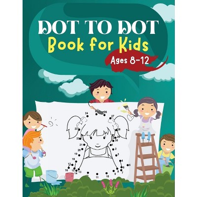 Dot to Dot and Coloring Book for Kids Ages 4-8: A Children's Dot