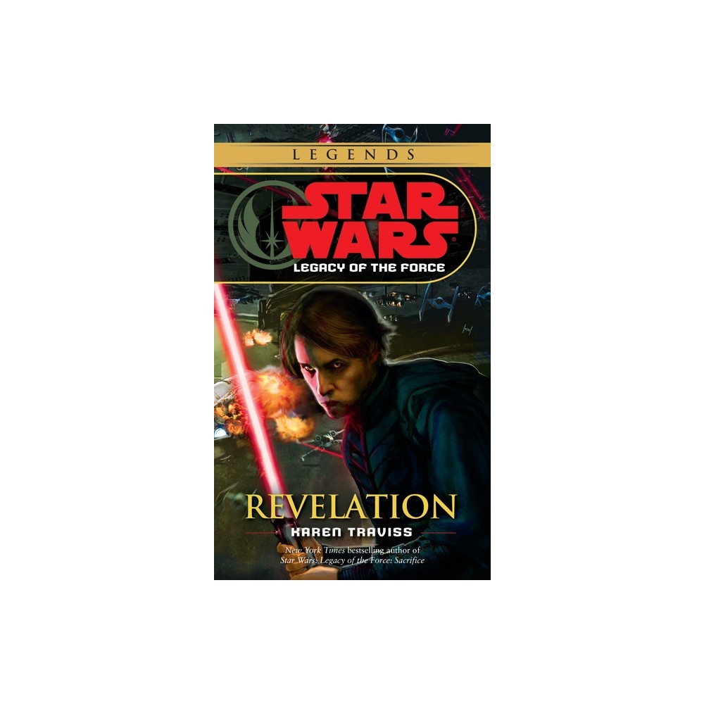 Revelation: Star Wars Legends (Legacy of the Force) - (Star Wars: Legacy of the Force - Legends) by Karen Traviss (Paperback)