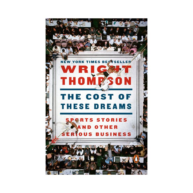 The Cost of These Dreams - by Wright Thompson (Paperback), 1 of 2