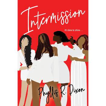 Intermission - by  Phyllis R Dixon (Paperback)