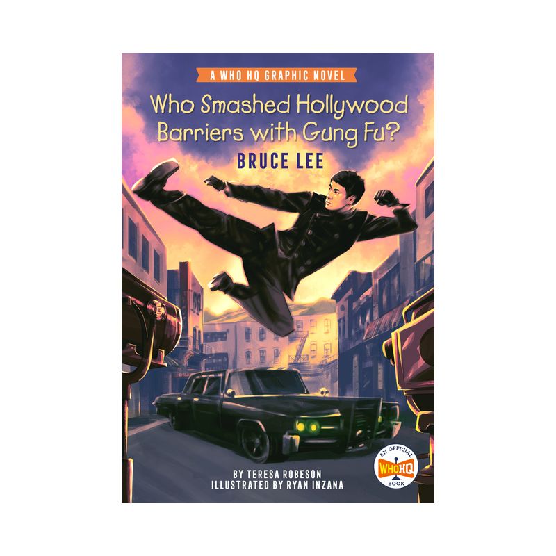 Who Smashed Hollywood Barriers with Gung Fu?: Bruce Lee - (Who HQ Graphic Novels) by Teresa Robeson & Who Hq, 1 of 2