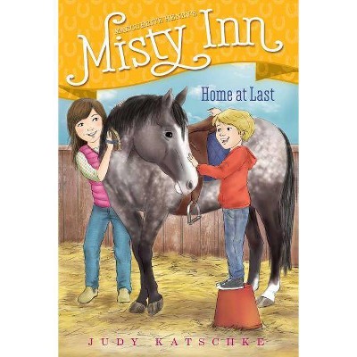 Home at Last, 8 - (Marguerite Henry's Misty Inn) by  Judy Katschke (Paperback)