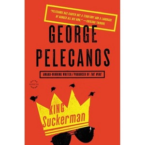 King Suckerman - by  George P Pelecanos (Paperback) - 1 of 1