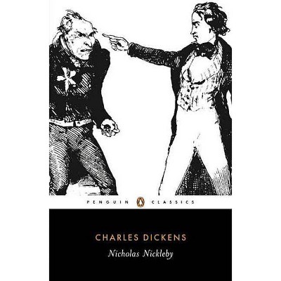 Nicholas Nickleby - (Penguin Classics) by  Charles Dickens (Paperback)