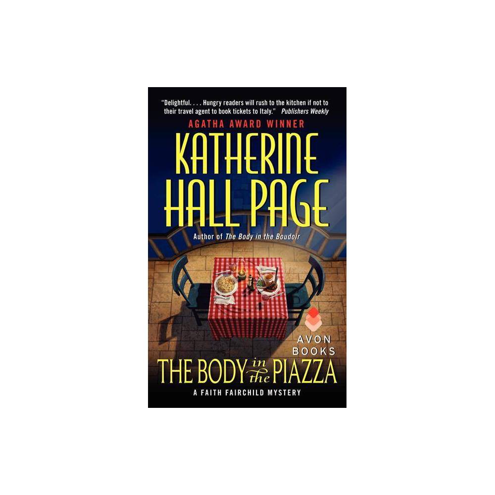 ISBN 9780062068569 product image for The Body in the Piazza - (Faith Fairchild Mysteries (Paperback)) by Katherine Ha | upcitemdb.com