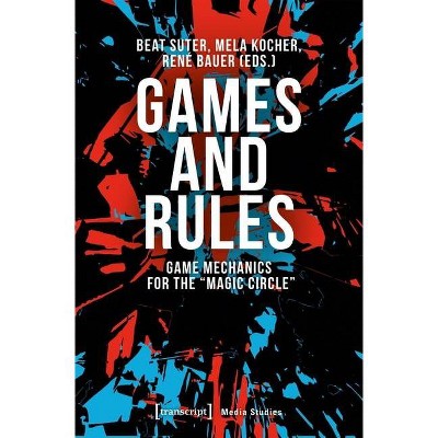 Games and Rules - (Media Studies) by  Beat Suter & Mela Kocher & René Bauer (Paperback)