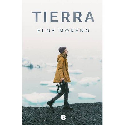 Tierra / Earth - by  Eloy Moreno (Paperback)