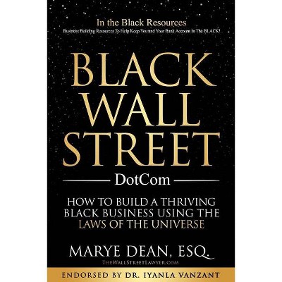 Black Wall Street DotCom - by  Marye Dean Esq (Paperback)