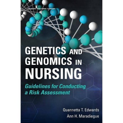 Genetics and Genomics in Nursing - by  Quannetta T Edwards & Ann Maradiegue (Paperback)