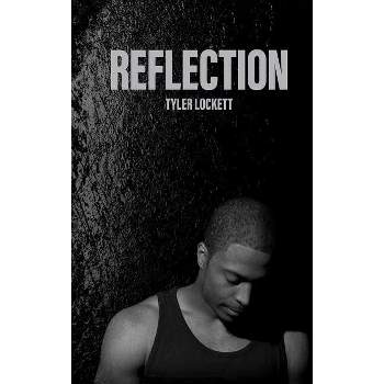 Reflection - by  Tyler Lockett (Paperback)