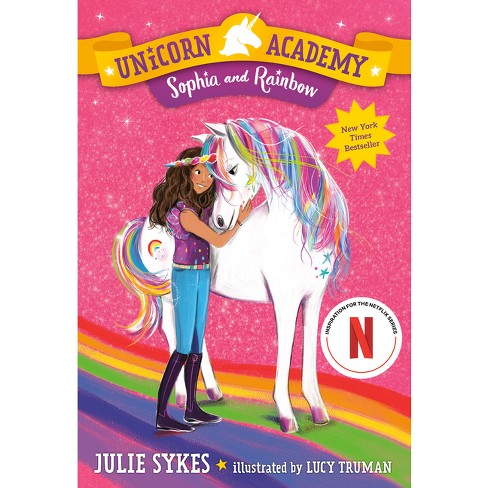 Sophia And Rainbow - (unicorn Academy) By Julie Sykes (paperback