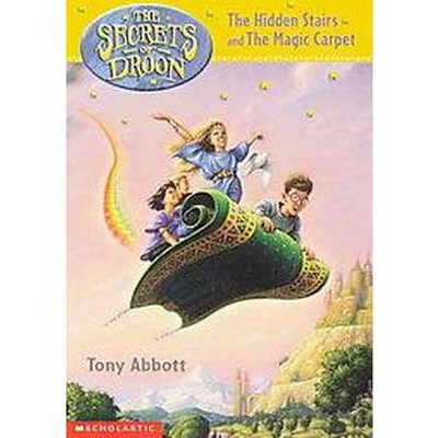 The Hidden Stairs and the Magic Carpet - (Secrets of Droon) by  Tony Abbott (Paperback)