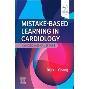 Mistake-Based Learning in Cardiology - by  Bliss J Chang (Paperback) - 1 of 1