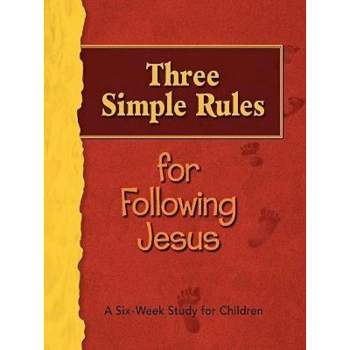 Three Simple Rules for Following Jesus Leader's Guide - by  Linda R Whited & Various (Paperback)