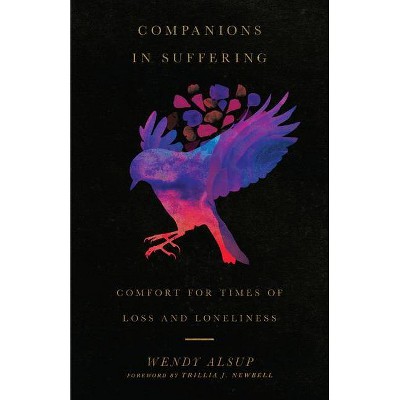 Companions in Suffering - by  Wendy Alsup (Paperback)