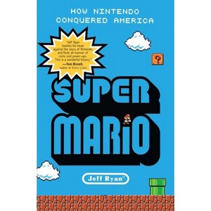 Super Mario - by  Jeff Ryan (Paperback) - 1 of 1