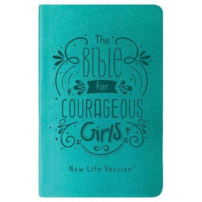 The Bible for Courageous Girls - by  Compiled by Barbour Staff (Paperback)