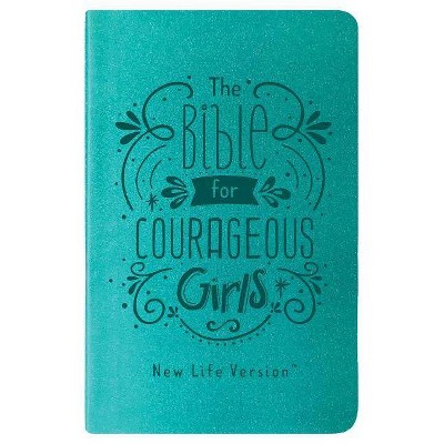 The Bible for Courageous Girls - by  Compiled by Barbour Staff (Paperback)