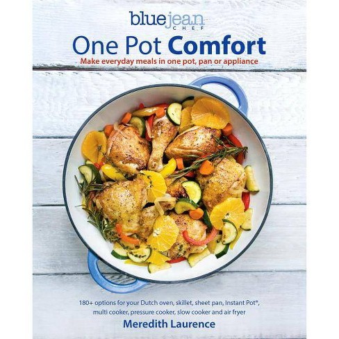 One Pot Comfort Blue Jean Chef By Meredith Laurence Paperback