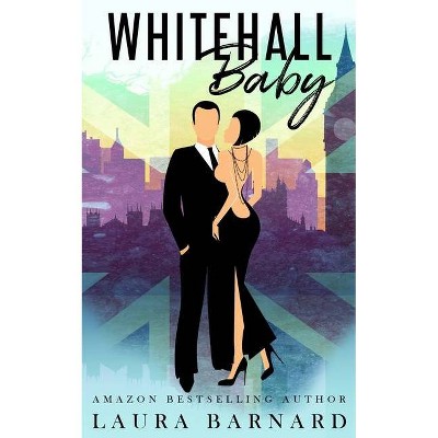 Whitehall Baby - by  Laura Barnard (Paperback)