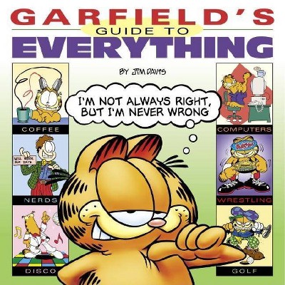 Garfield's Guide to Everything - by  Jim Davis (Paperback)