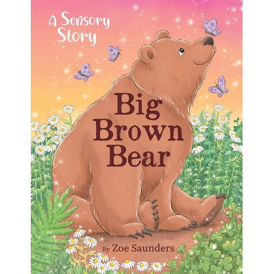Big Brown Bear - by  Zoe Saunders (Paperback)