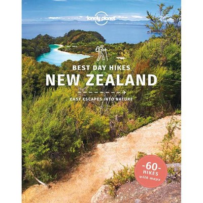 Lonely Planet Best Day Hikes New Zealand 1 - (Travel Guide) by  Craig McLachlan & Andrew Bain & Peter Dragicevich (Paperback)