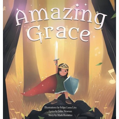 Amazing Grace - by  Mark Restaino (Hardcover)