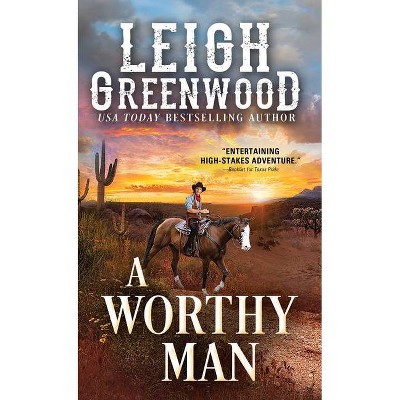 A Worthy Man - (Seven Brides) by  Leigh Greenwood (Paperback)