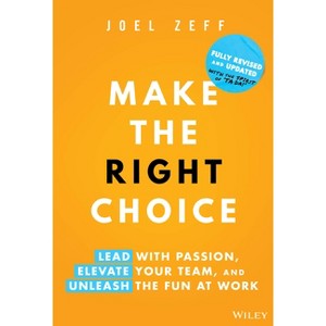 Make the Right Choice - 2nd Edition by  Joel Zeff (Hardcover) - 1 of 1
