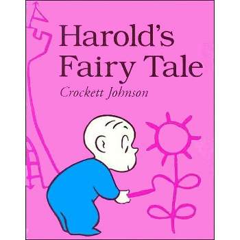 Harold's Fairy Tale - (Further Adventures of with the Purple Crayon) by  Crockett Johnson (Paperback)