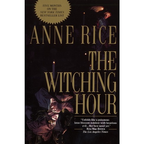 The Witching Hour - (Lives of Mayfair Witches) by  Anne Rice (Paperback) - image 1 of 1