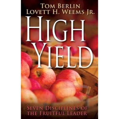 High Yield - by  Lovett H Weems & Tom Berlin (Paperback)