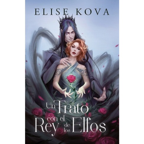 Un trato con el rey de los elfos by Elise Kova, Paperback