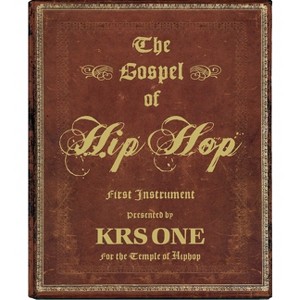 The Gospel of Hip Hop - by  Krs-One (Hardcover) - 1 of 1