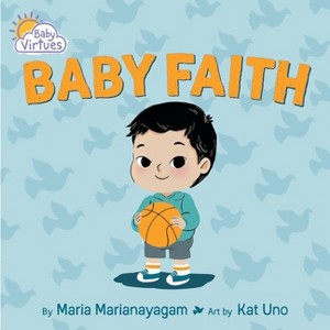 Baby Faith - (Baby Virtues) by  Maria Marianayagam (Board Book) - 1 of 1