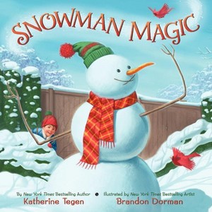 Snowman Magic - by  Katherine Tegen (Hardcover) - 1 of 1