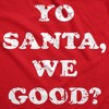 Yo Santa We Good Adult Hoodie Funny Xmas Santas Naughty List Joke Hooded Sweatshirt - Crazy Dog Hoodie - 2 of 4