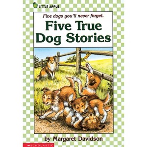 Five True Dog Stories - (Little Apple) by  Margaret Davidson (Paperback) - 1 of 1