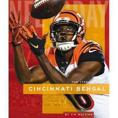 Cincinnati Bengals - (NFL Today) by  Jim Whiting (Paperback)