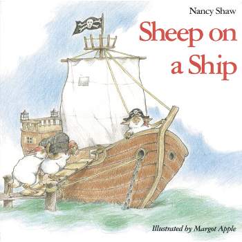 Sheep on a Ship - (Sheep in a Jeep) by  Nancy E Shaw (Paperback)