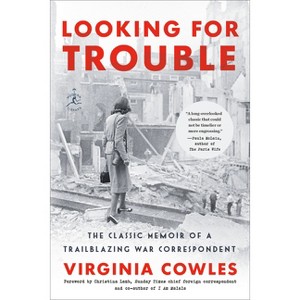 Looking for Trouble - by  Virginia Cowles (Paperback) - 1 of 1