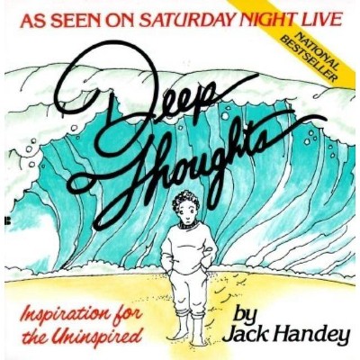 Deep Thoughts - by  Jack Handey (Paperback)